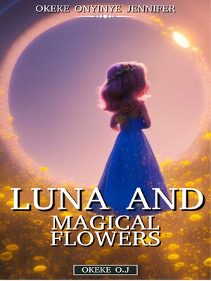 cover image of Luna and the Magical Flowers